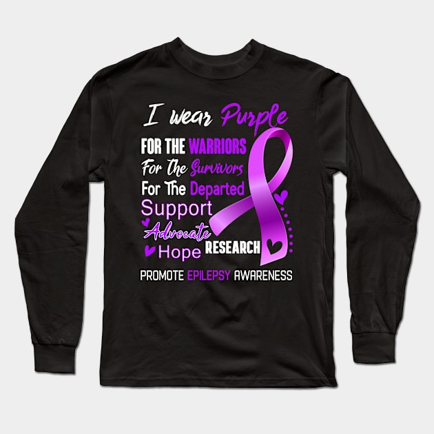 I Wear Purple For Epilepsy Awareness Support Epilepsy Warrior Gifts Long Sleeve T-Shirt by ThePassion99